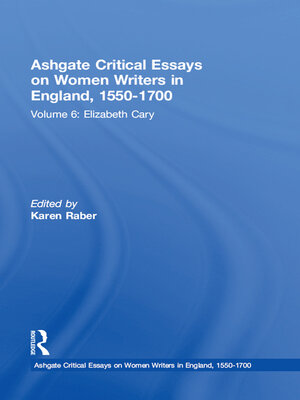 cover image of Ashgate Critical Essays on Women Writers in England, 1550-1700